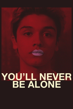You'll Never Be Alone-hd