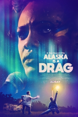 Alaska Is a Drag-hd