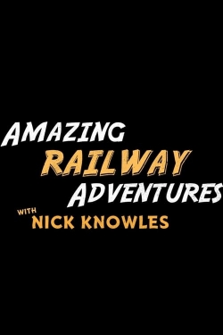 Amazing Railway Adventures with Nick Knowles-hd