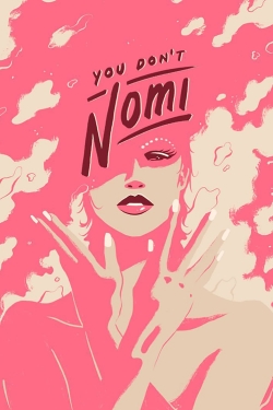 You Don't Nomi-hd