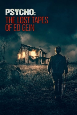 Psycho: The Lost Tapes of Ed Gein-hd