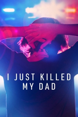 I Just Killed My Dad-hd