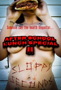 After School Lunch Special 2: Sloppy Seconds-hd