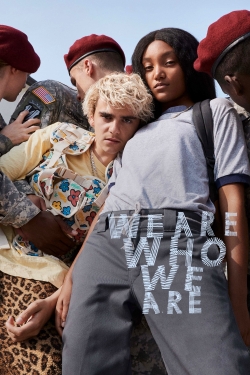 We Are Who We Are-hd