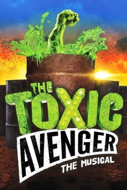 The Toxic Avenger: The Musical-hd