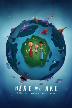 Here We Are: Notes for Living on Planet Earth-hd